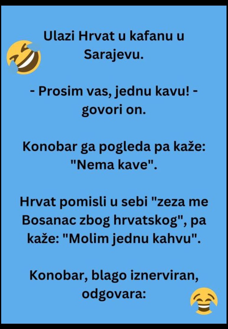 ULAZI HRVAT U KAFANU U SARAJEVU: Vic na koji ćete se smejati DANIMA I DANIMA