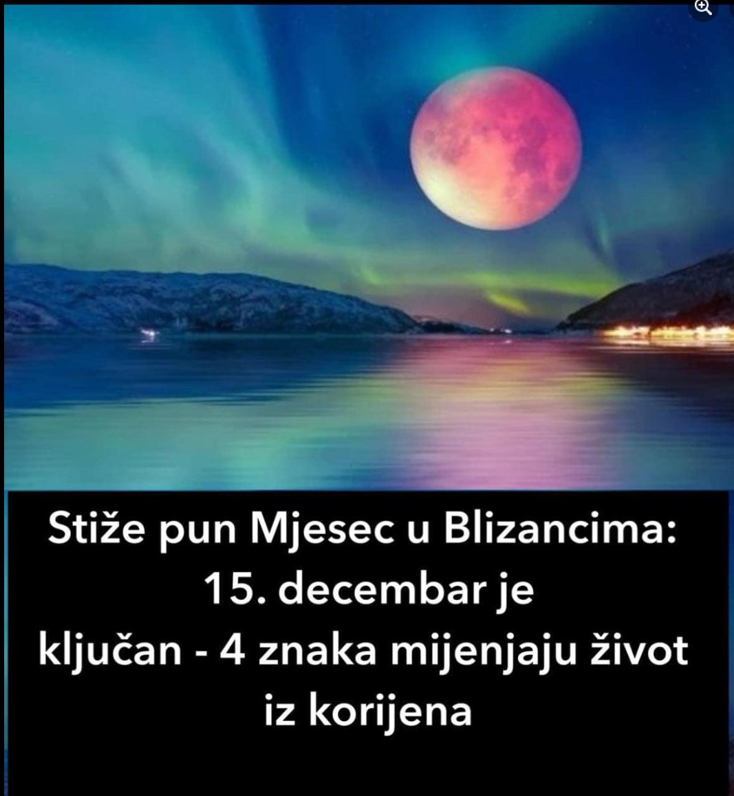 Stiže pun Mjesec u Blizancima: 15. decembar je ključan – 4 znaka mijenjaju život iz korijena