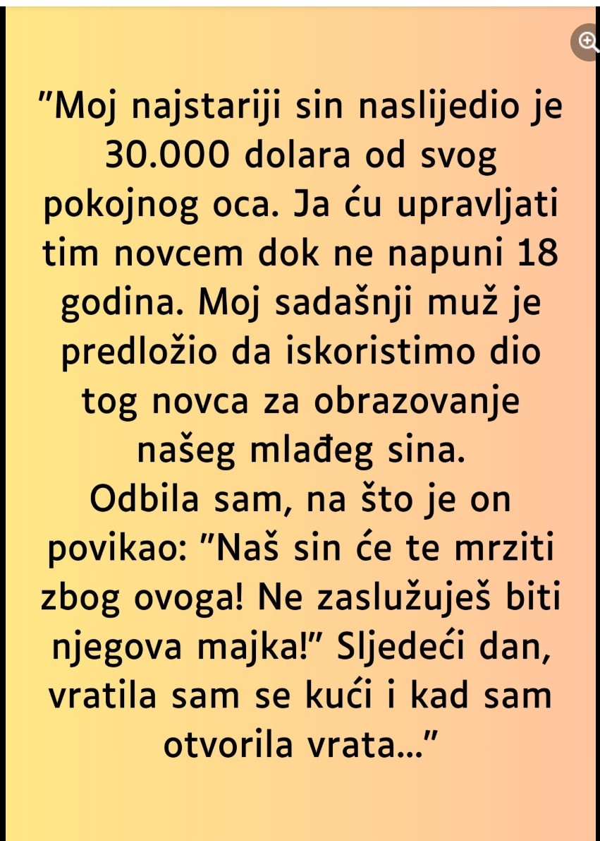 “Moj najstariji sin naslijedio je 30.000 dolara od svog pokojnog oca…”