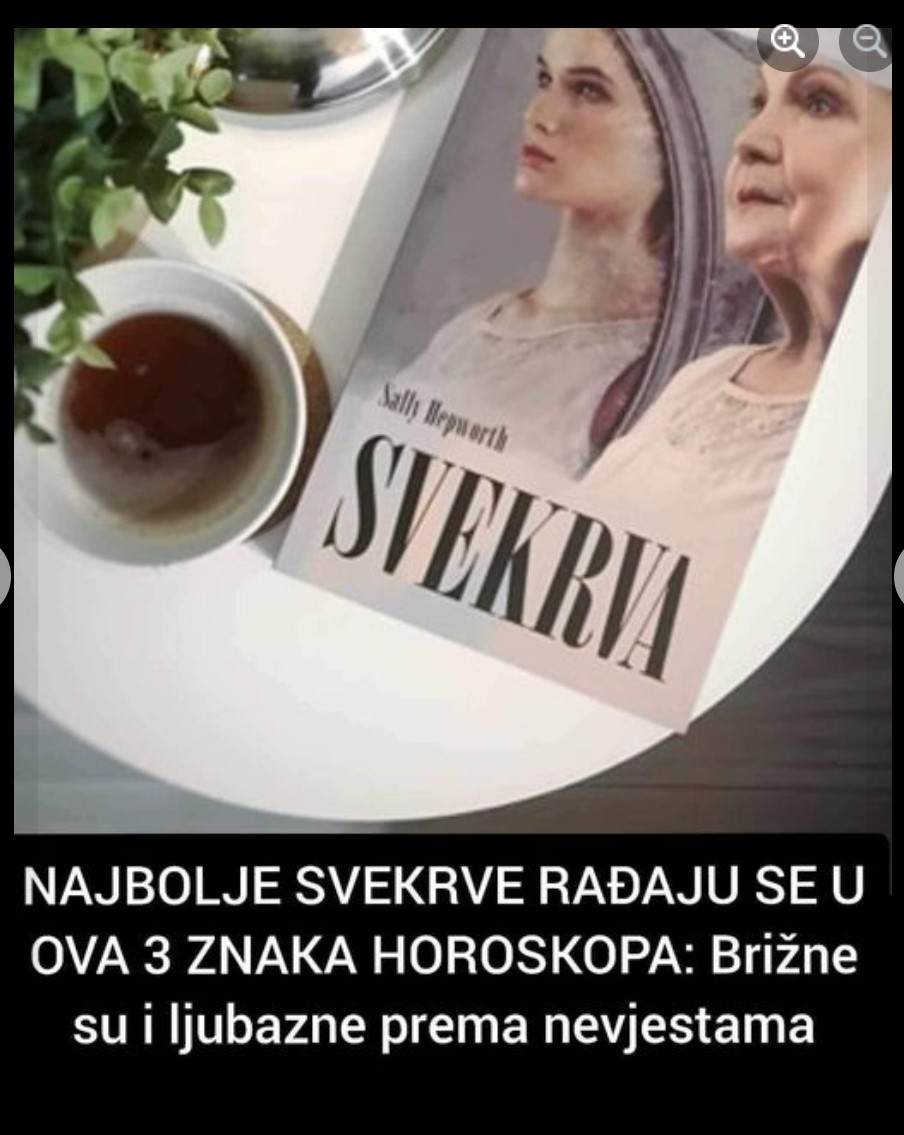 NAJBOLJE SVEKRVE RAĐAJU SE U OVA 3 HOROSKOPSKA ZNAKA: Blago vama ako JE VAŠA SVEKRVA OVAJ ZNAK!