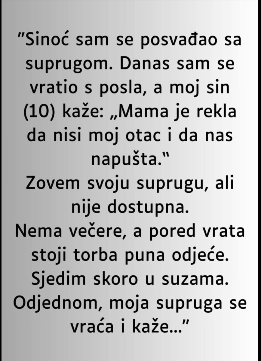 “Sinoć sam se posvađao sa suprugom….”