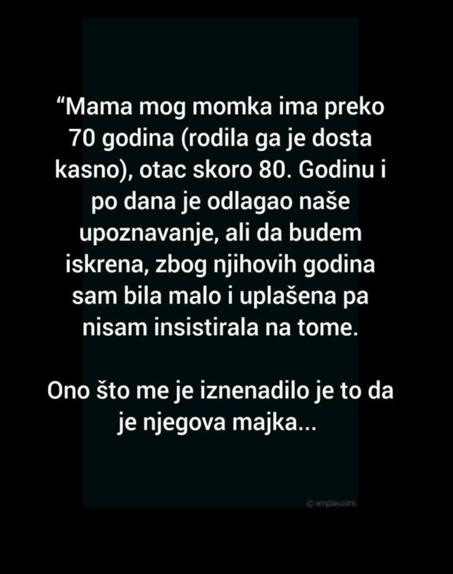 “Mama mog momka ima preko 70 godina”