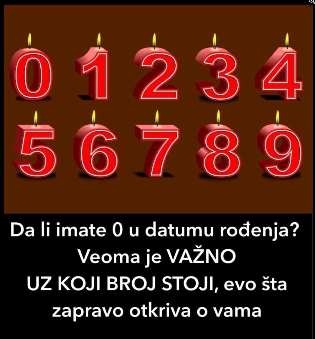 Da li imate 0 u datumu rođenja? Veoma je VAŽNO UZ KOJI BROJ STOJI, evo šta zapravo otkriva o vama