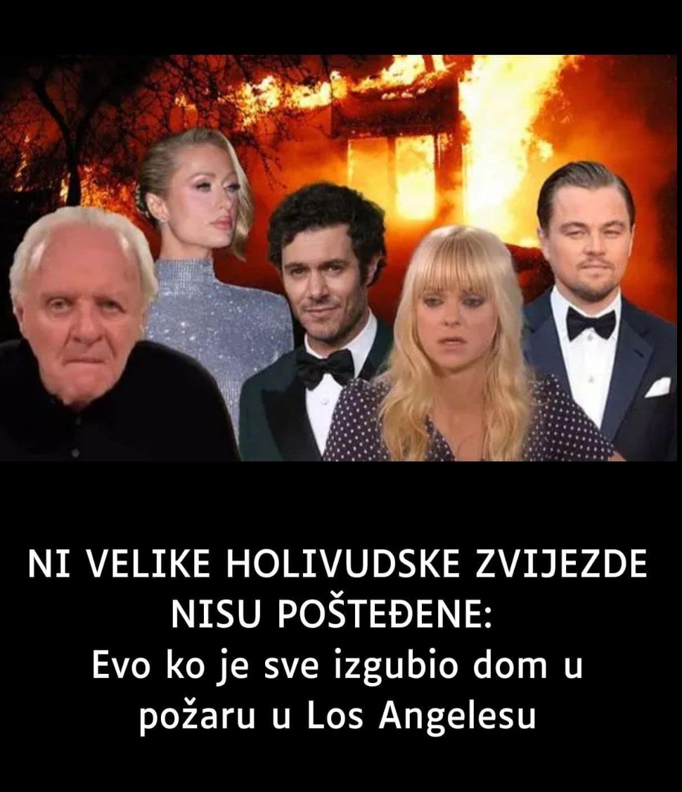 NI VELIKE HOLIVUDSKE ZVIJEZDE NISU POŠTEĐENE: Evo ko je sve izgubio dom u požaru u Los Angelesu