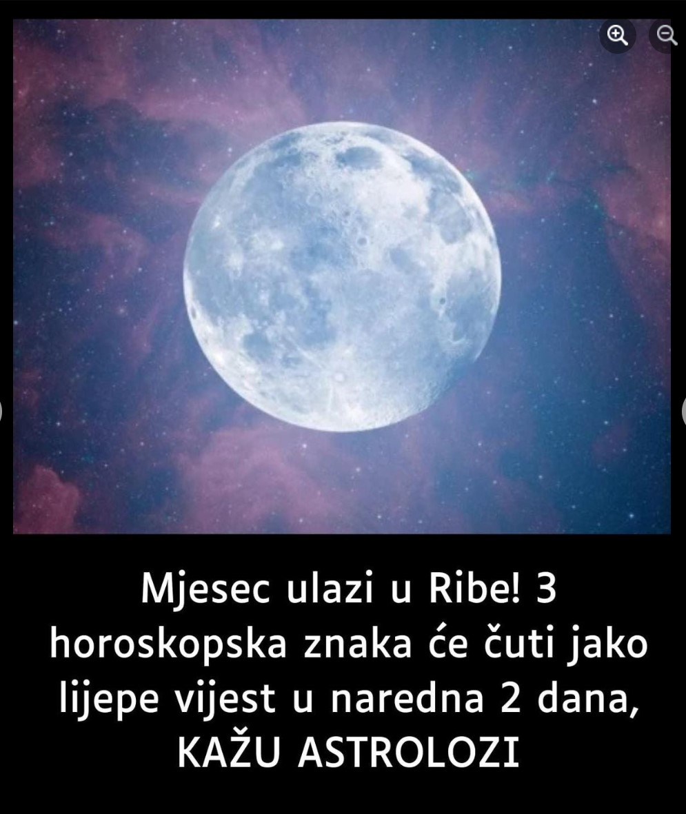 Mjesec ulazi u Ribe! 3 horoskopska znaka će čuti jako lijepe vijest u naredna 2 dana, KAŽU ASTROLOZI