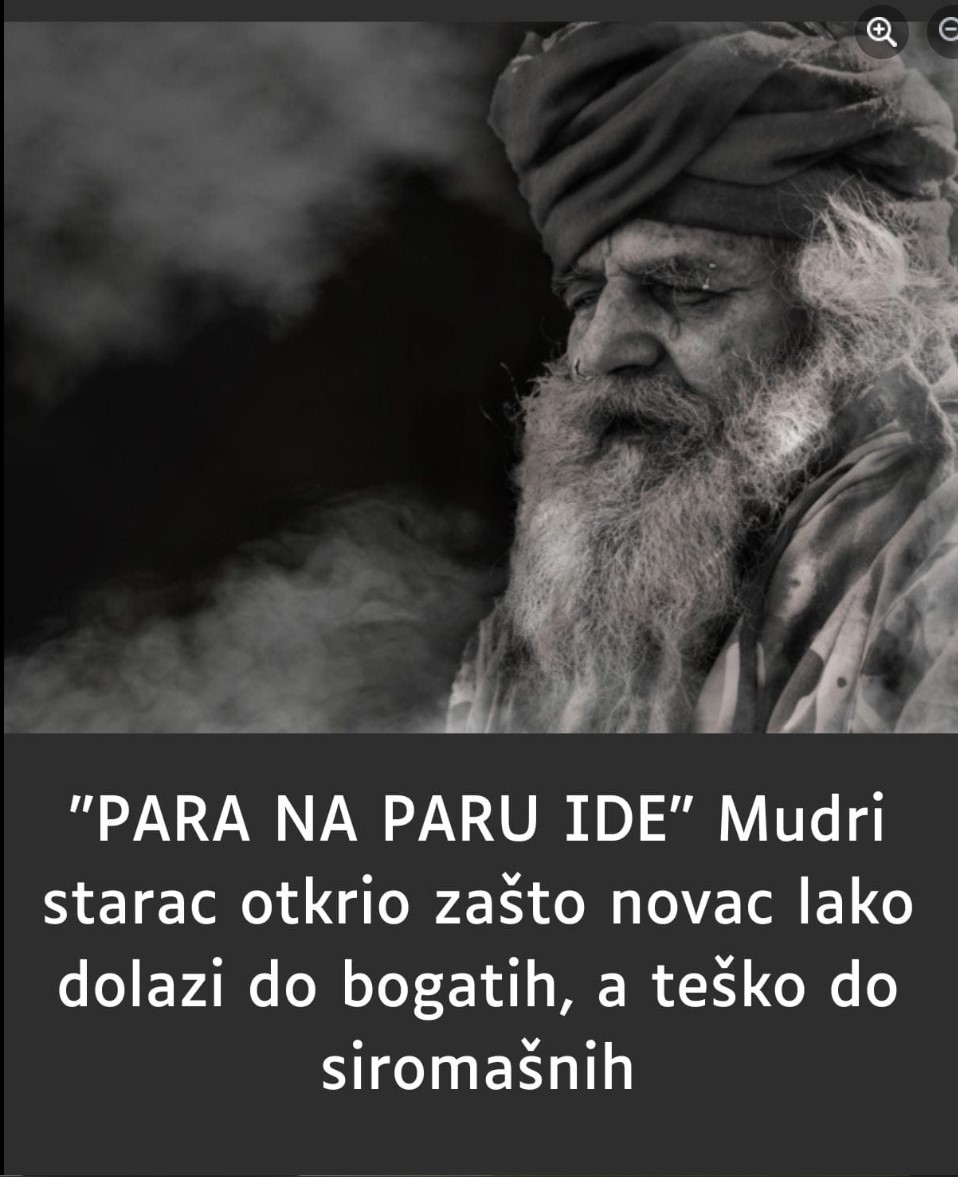 “PARA NA PARU IDE” Mudri starac otkrio zašto novac lako dolazi do bogatih, a teško do siromašnih