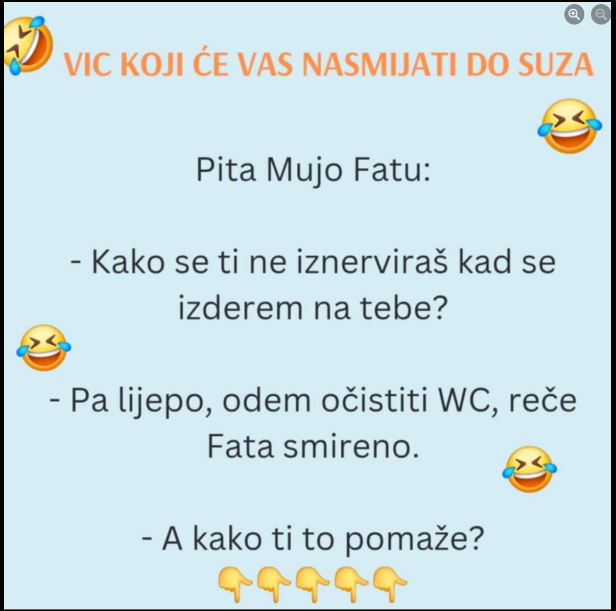 Jedan dan upita Mujo svoju ženu Fatu: