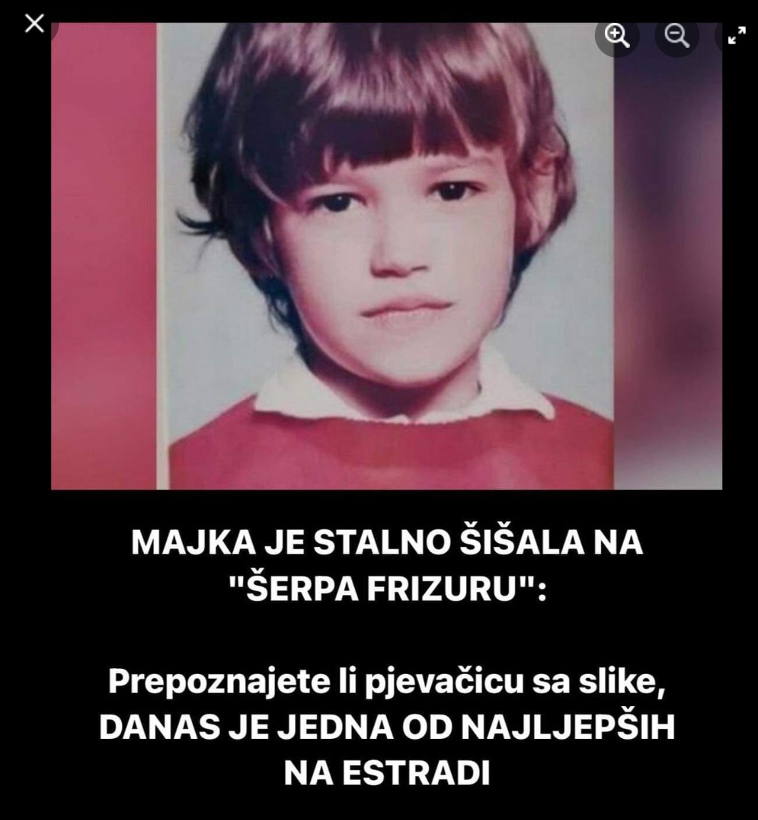 MAJKA JE STALNO ŠIŠALA NA “ŠERPA FRIZURU”:Prepoznajete li pjevačicu sa slike, DANAS JE JEDNA OD NAJLJEPŠIH NA ESTRADI (FOTO)