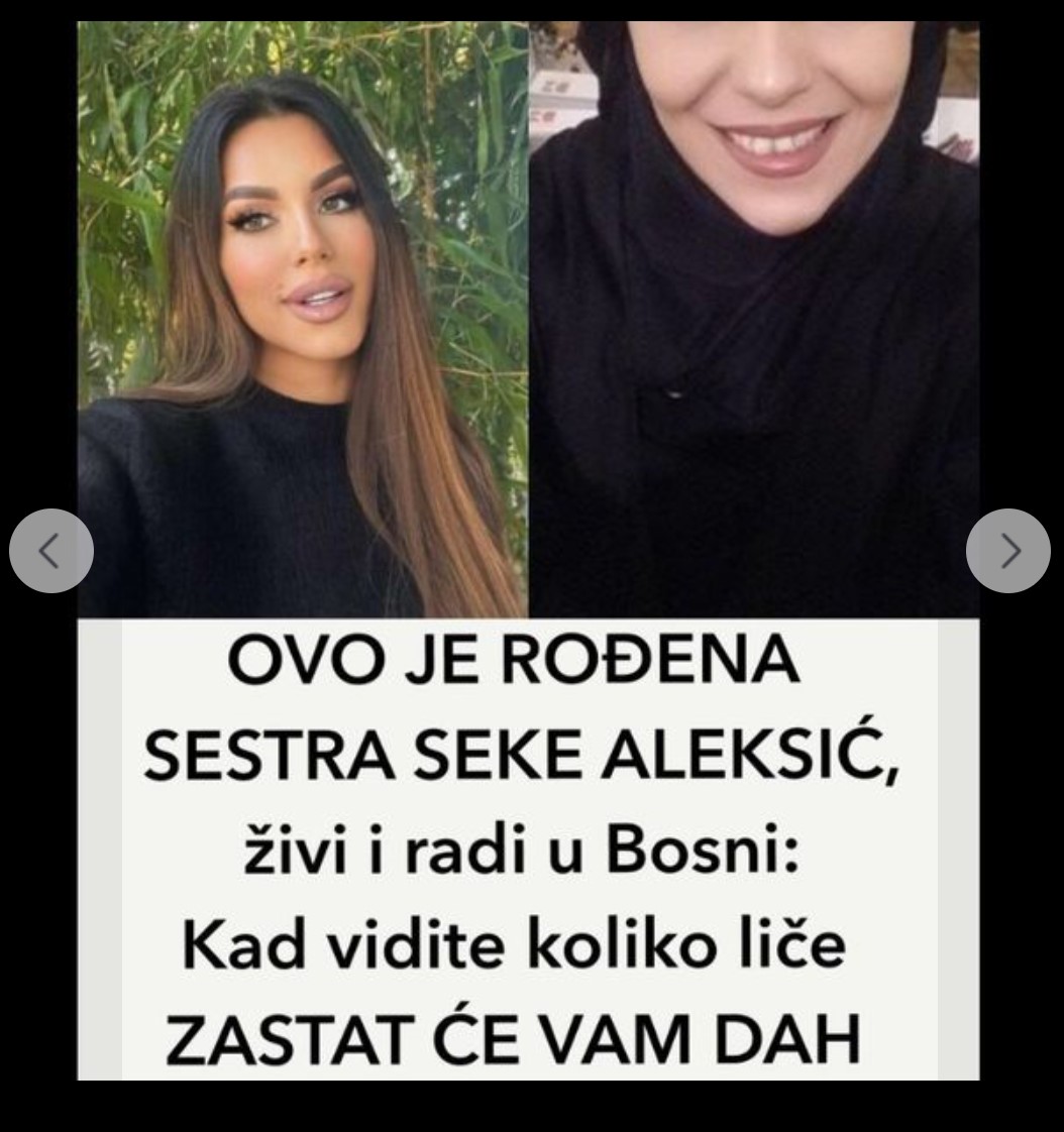 OVO JE ROĐENA SESTRA SEKE ALEKSIĆ, živi i radi u Bosni: Kad vidite koliko liče ZASTAT ĆE VAM DAH