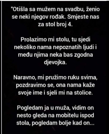 “Otišla sa mužem na svadbu”