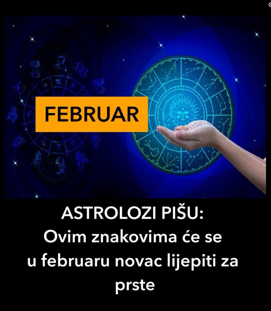 ASTROLOZI PIŠU: Ovim znakovima će se u februaru novac lijepiti za prste