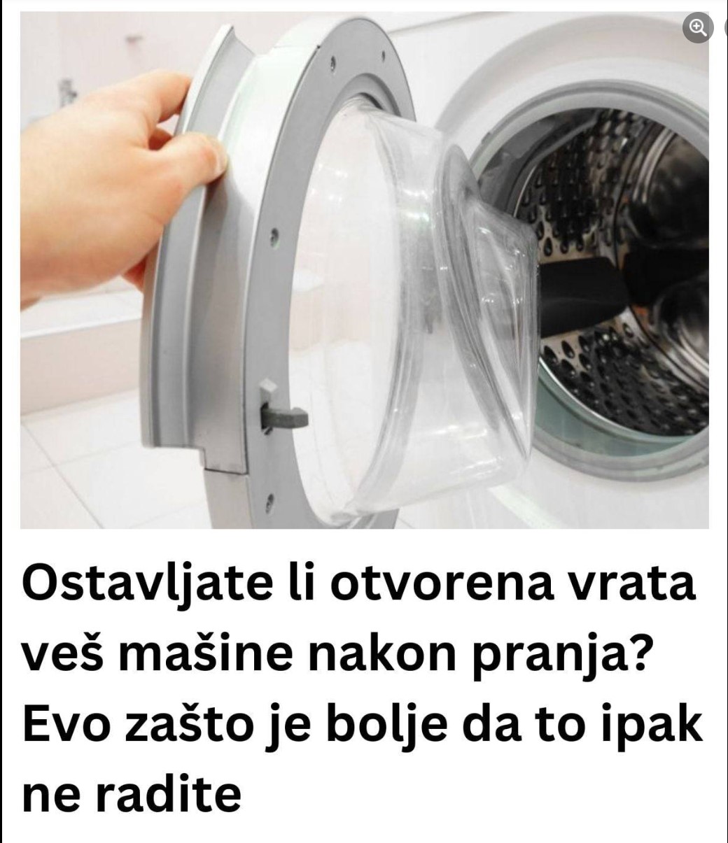 Ostavljate li otvorena vrata veš mašine nakon pranja? Evo zašto je bolje da to ipak ne radite