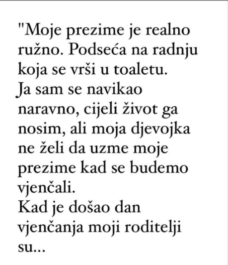 “Moje prezime je realno ružno…”