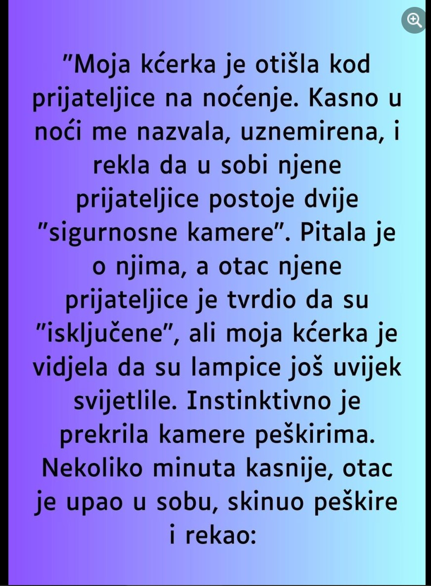 “Moja kćerka je otišla kod prijateljice na noćenje…”