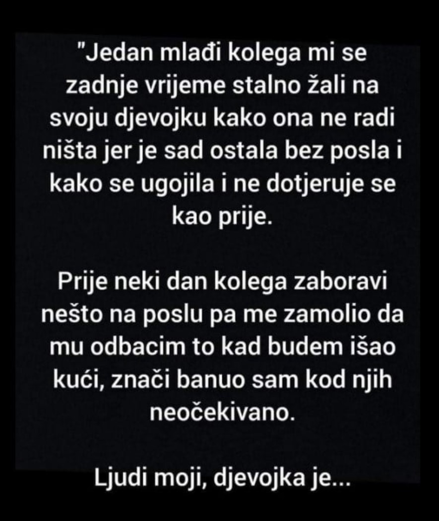 “Jedan mlađi kolega mi se zadnje vrijeme stalno žali”