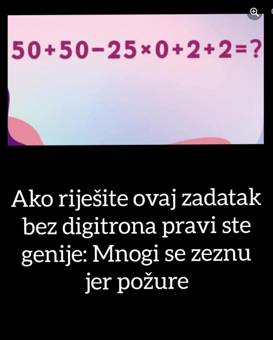 Ako riješite ovaj zadatak bez digitrona pravi ste genije: Mnogi se zeznu jer požure