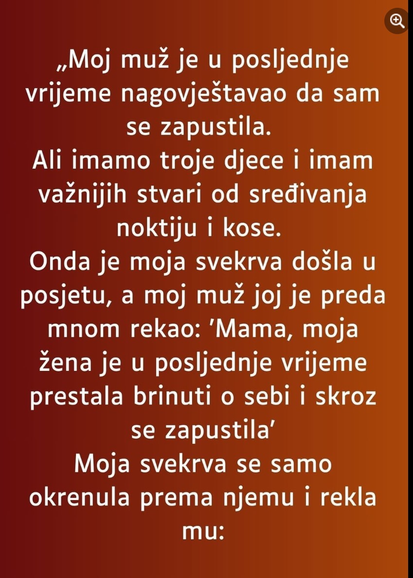 „Moj muž je u posljednje vrijeme nagovještavao da sam se zapustila…”