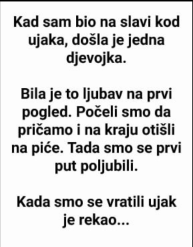 “Kad sam bio na slavi kod ujaka”