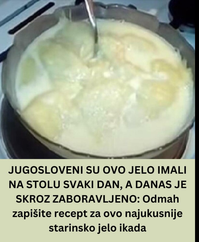 JUGOSLOVENI SU OVO JELO IMALI NA STOLU SVAKI DAN, A DANAS JE SKROZ ZABORAVLJENO: