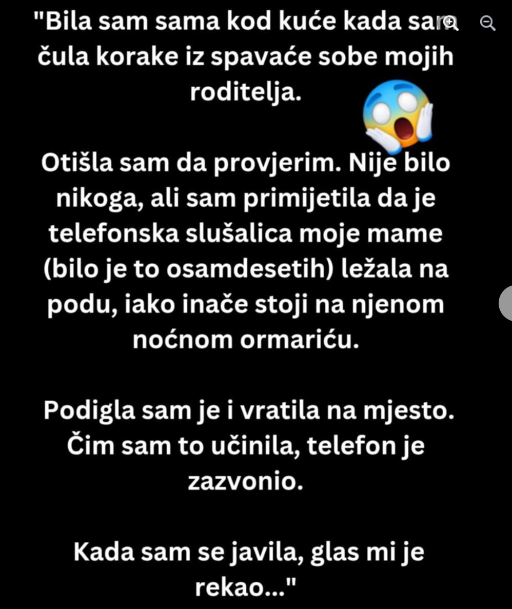 “Bila sam sama kod kuće kada sam čula korake iz spavaće sobe…”