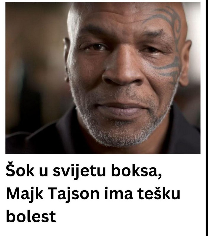 Šok u svijetu boksa, Majk Tajson ima tešku bolest