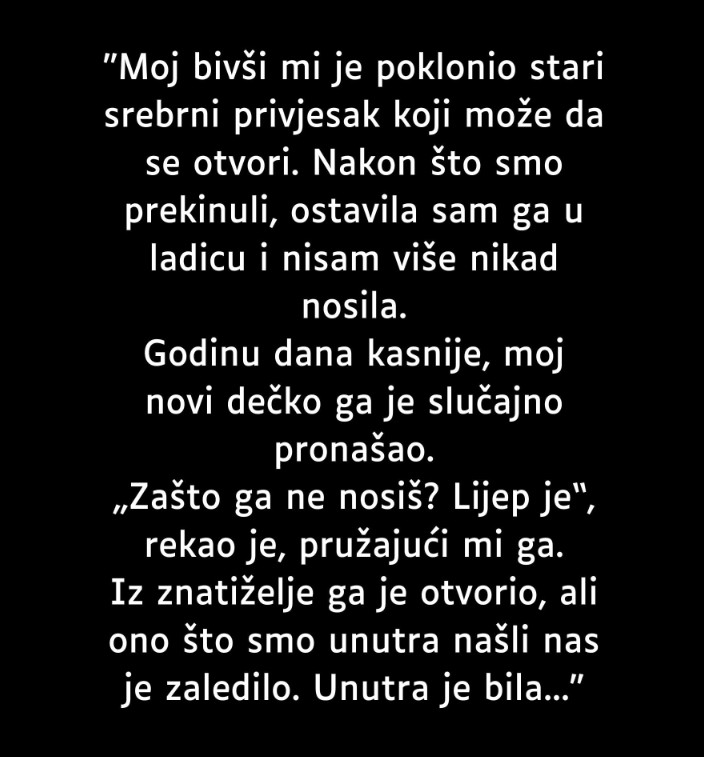 “Moj bivši mi je poklonio stari srebrni privjesak…”