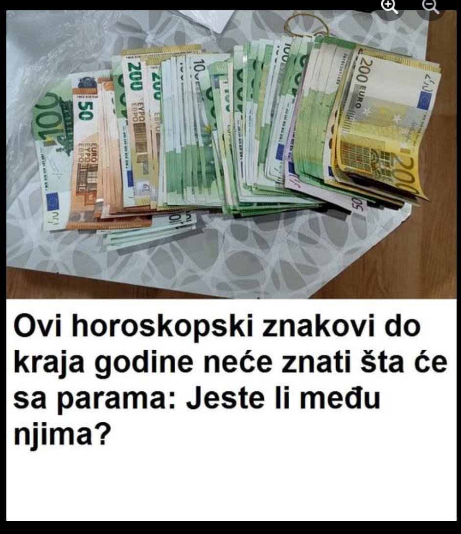 Ovi horoskopski znakovi DO KRAJA GODINE neće znati što će sa parama…