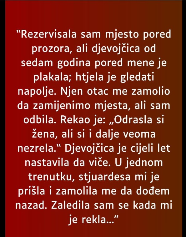 “Rezervisala sam mjesto pored prozora…”