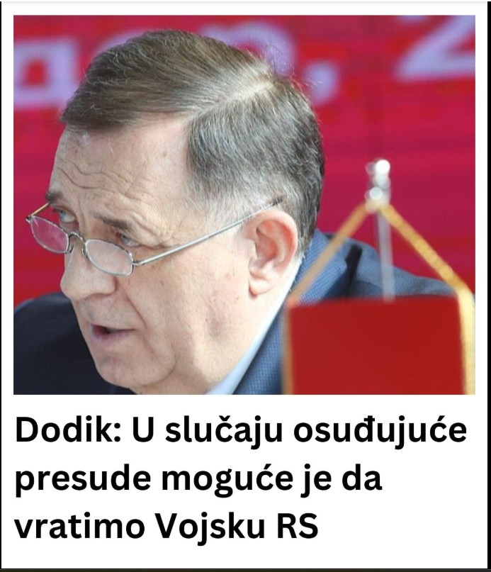 Dodik: U slučaju osuđujuće presude moguće je da vratimo Vojsku RS