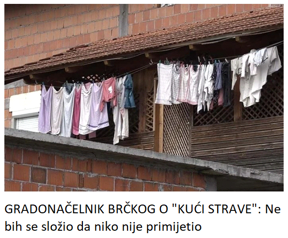 GRADONAČELNIK BRČKOG O “KUĆI STRAVE”: Ne bih se složio da niko nije primijetio