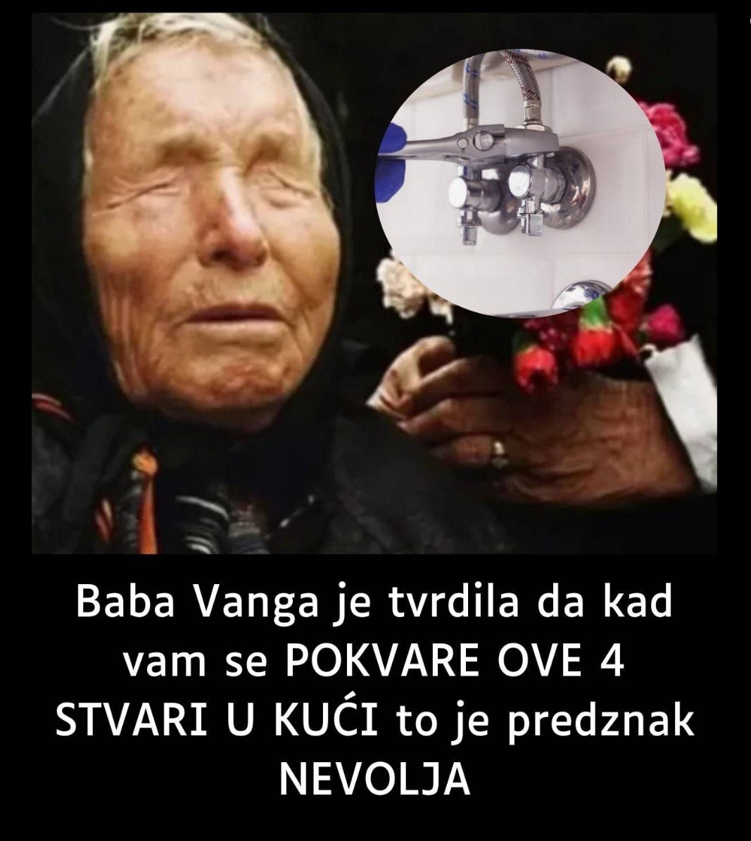 Baba Vanga je tvrdila da kad vam se POKVARE OVE 4 STVARI U KUĆI to je predznak NEVOLJA