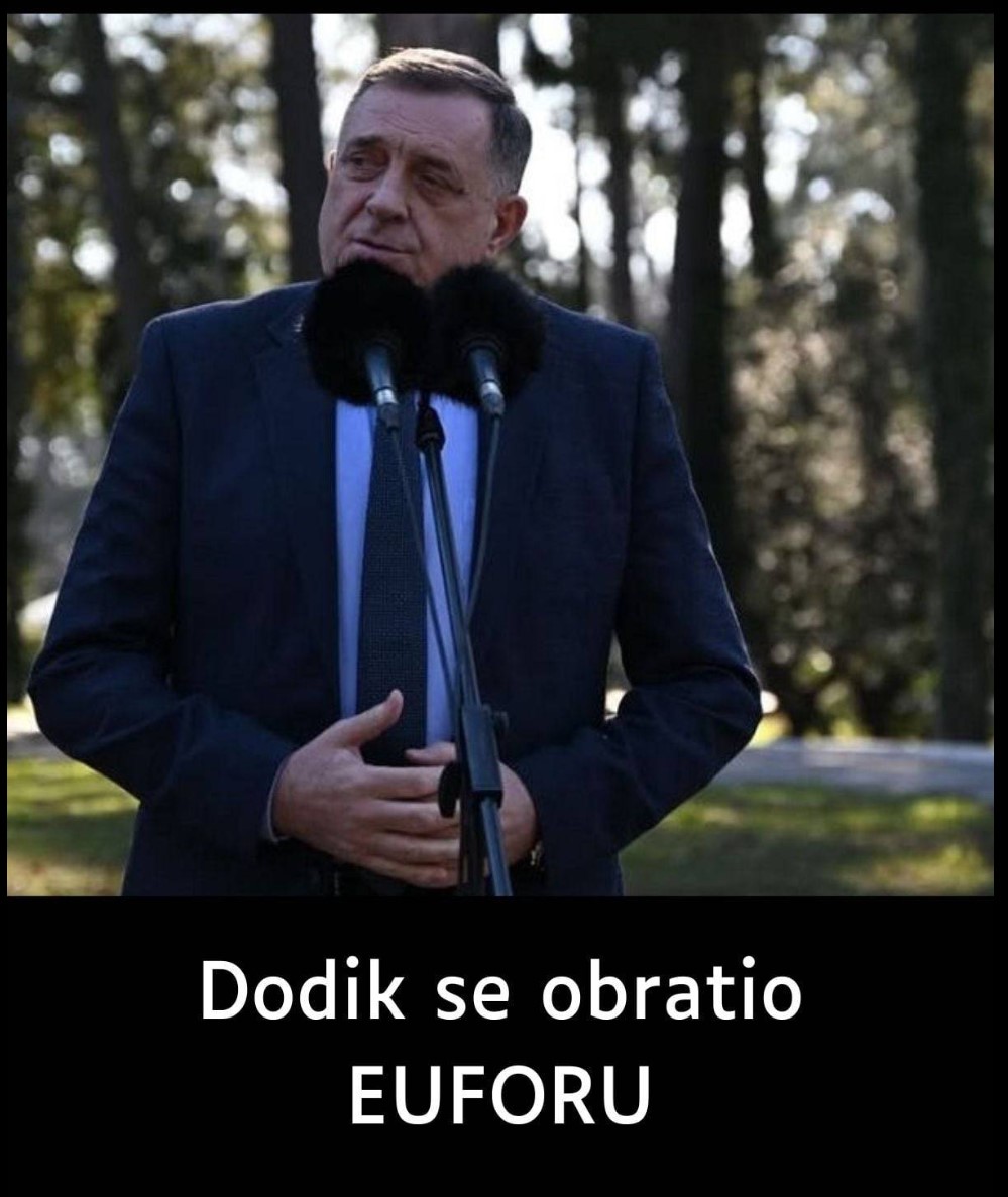 Dodik se obratio EUFORU