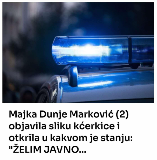 Majka Dunje Marković (2) objavila sliku kćerkice i otkrila u kakvom je stanju: “ŽELIM JAVNO…