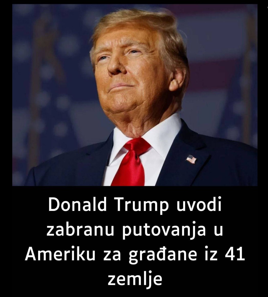 Donald Trump uvodi zabranu putovanja u Ameriku za građane iz 41 zemlje