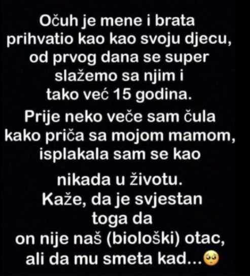 “Očuh je mene i brata prihvatio kao kao svoju djecu”