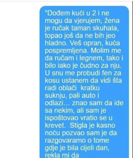 “Dođem kući u 2 i ne vjerujem šta vidim”