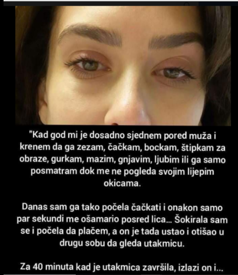 “Kad god mi je dosadno sjednem pored muža”