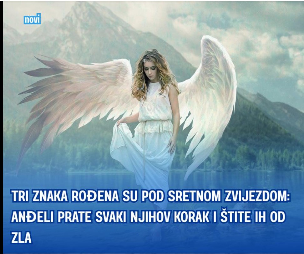 Tri znaka rođena su pod sretnom zvijezdom: Anđeli prate svaki njihov korak i štite ih od zla