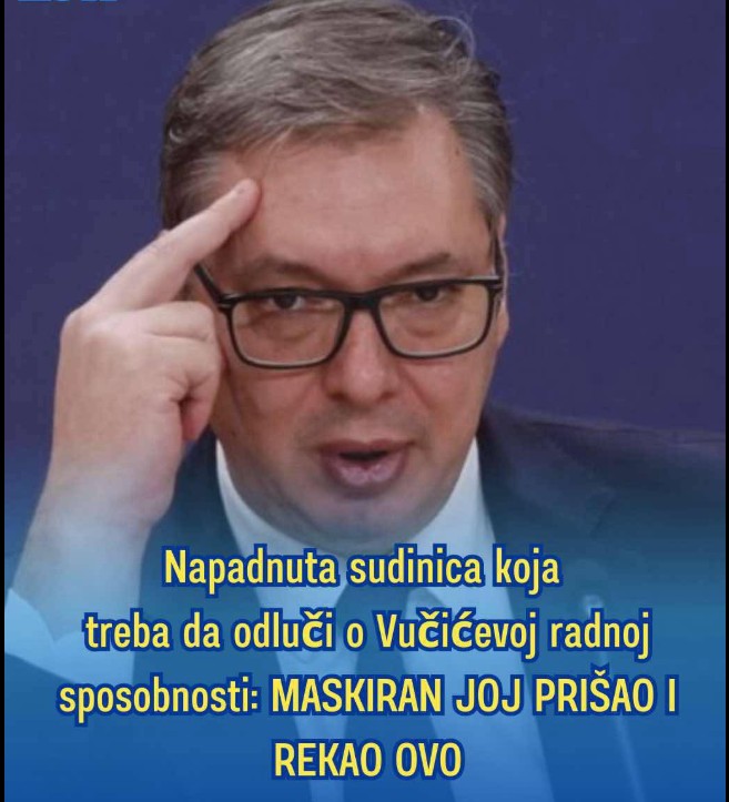 Napadnuta sudinica koja treba da odluči o Vučićevoj radnoj sposobnosti: MASKIRAN PRIŠAO I REKAO OVO