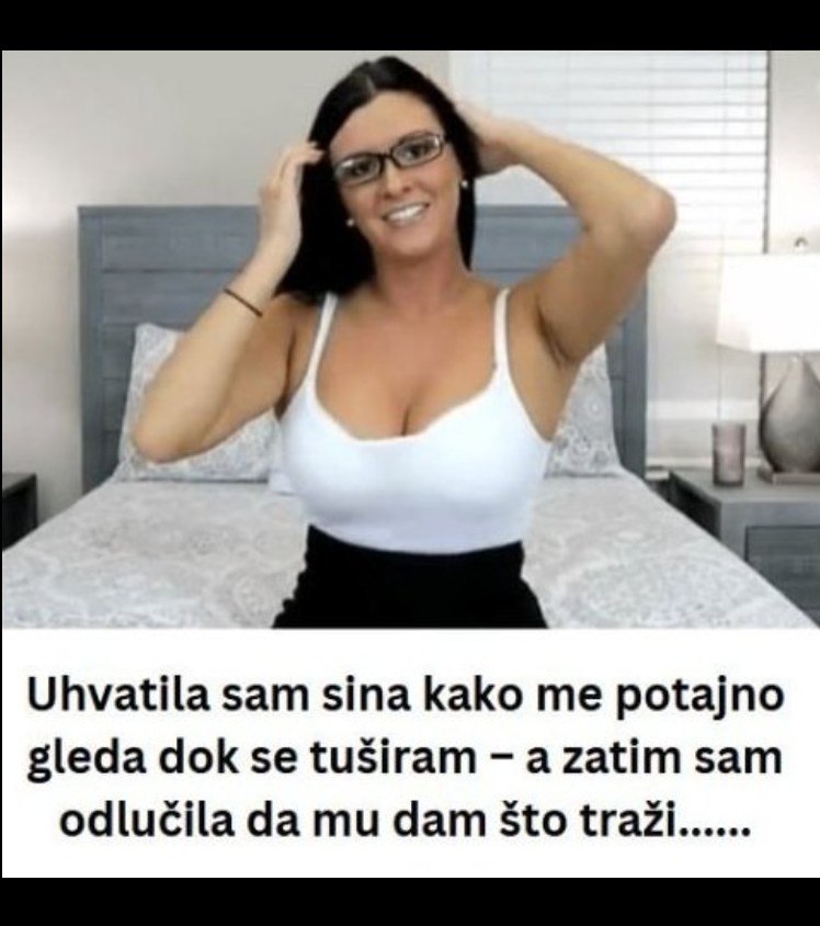 Uhvatila sam sina kako me potajno gleda dok se tuširam – a zatim sam odlučila