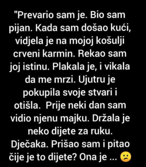 “Uništio sam svoj život kad sam je prevario”