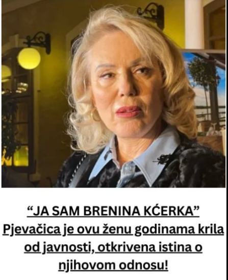 “JA SAM BRENINA KĆERKA” Pjevačica je ovu ženu godinama krila od javnosti, otkrivena istina o njihovom odnosu!