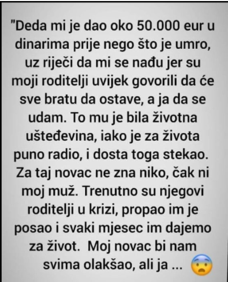 “Deda mi je dao oko 50.000 eur”
