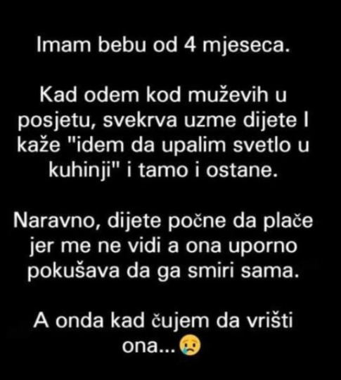 “Imam bebu od 4 mjeseca…”