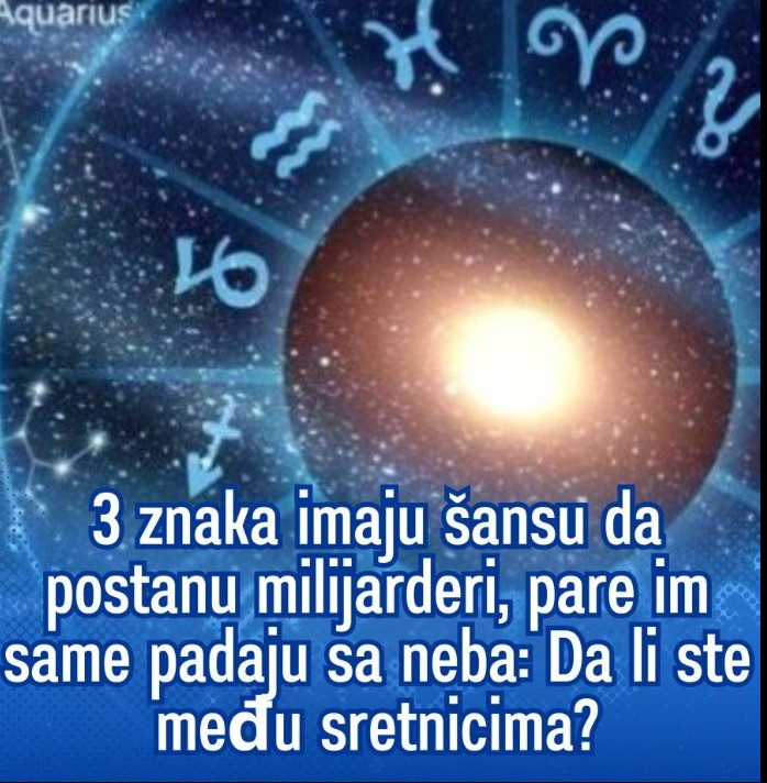 3 znaka imaju šansu da postanu milijarderi, pare im same padaju sa neba: Da li ste među sretnicima?