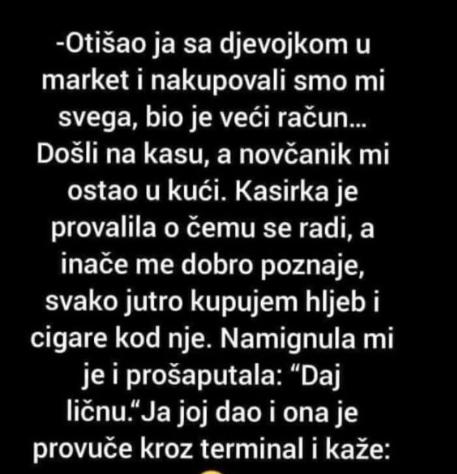 “Otišao ja sa djevojkom u market”