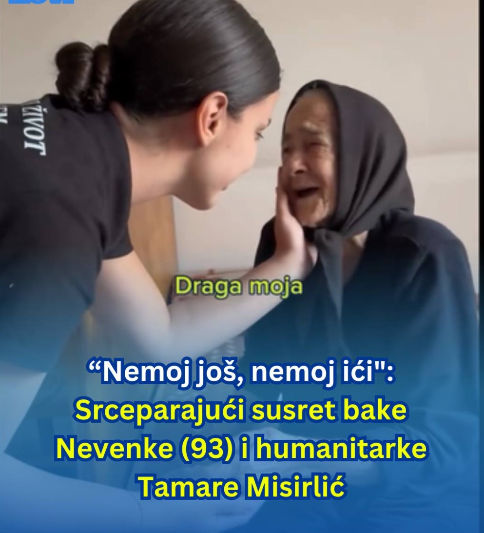 „Nemoj još, nemoj ići“: Srceparajući susret bake Nevenke (93) i humanitarke Tamare Misirlić