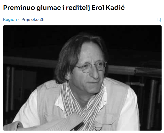 Preminuo glumac i reditelj Erol Kadić