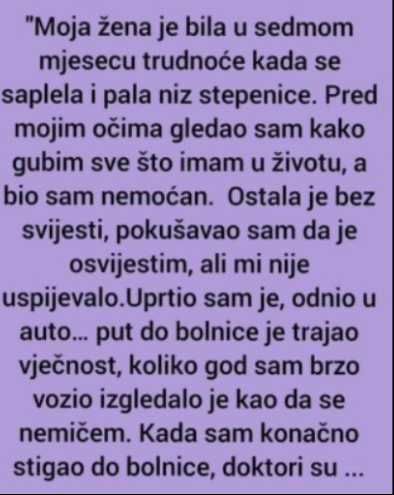 “Moja žena je bila u sedmom mjesecu trudnoće”