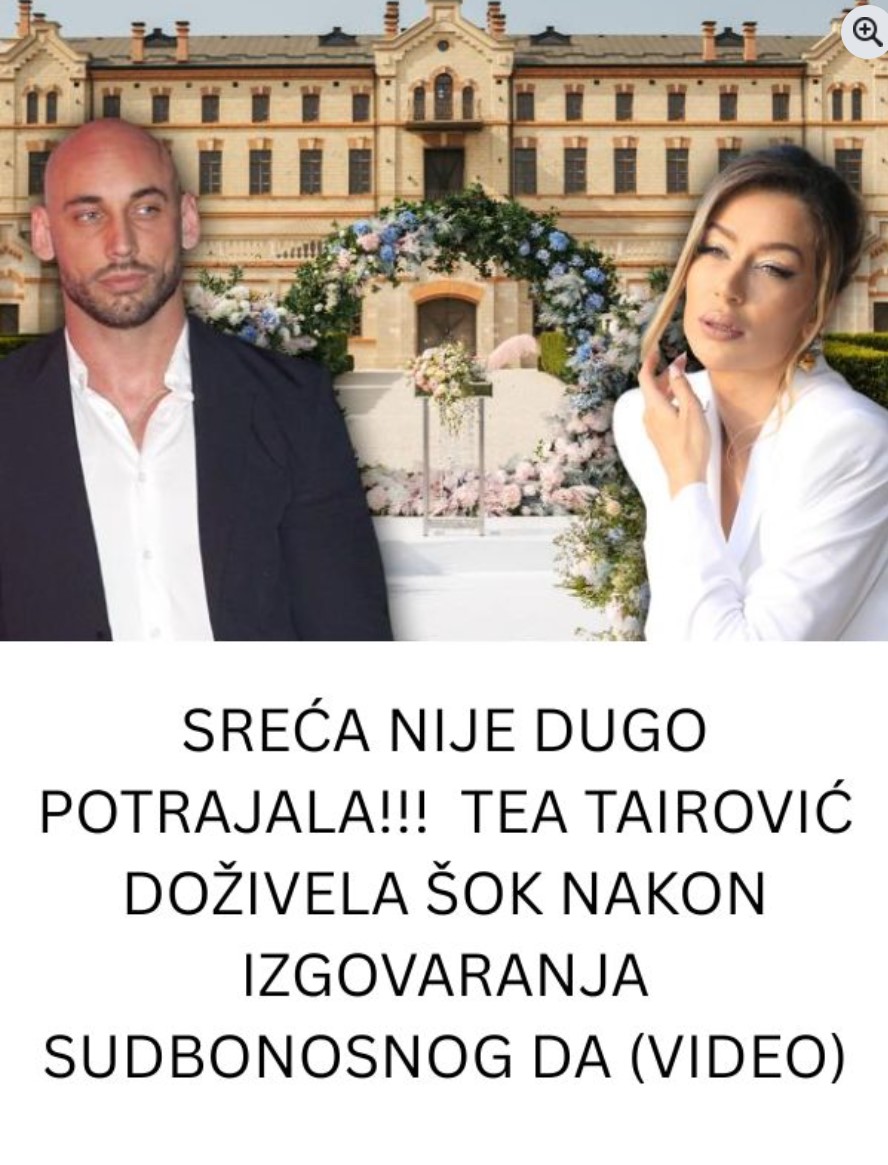 SREĆA NIJE DUGO POTRAJALA!!! TEA TAIROVIĆ DOŽIVELA ŠOK NAKON IZGOVARANJA SUDBONOSNOG DA (VIDEO)